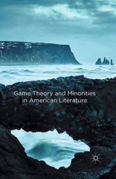 Hardcover Game Theory and Minorities in American Literature Book