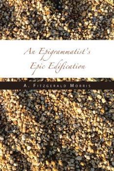 Paperback An Epigrammatist's Epic Edification Book