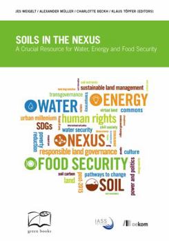 Paperback Soils in the Nexus: A Crucial Resource for Water, Energy and Food Security Book