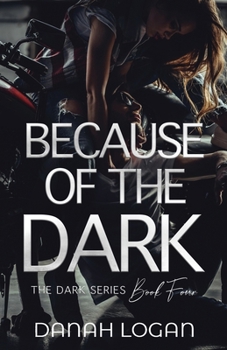 Because of the Dark - Book #4 of the Dark