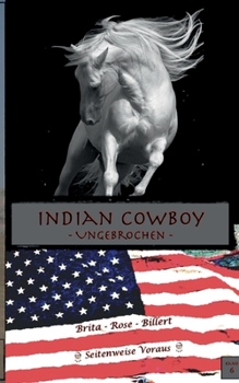 Paperback Indian Cowboy: Ungebrochen [German] Book