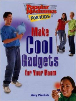 Hardcover Make Cool Gadgets for Your Room Book
