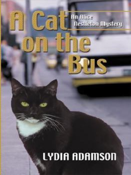 A Cat on the Bus - Book #21 of the Alice Nestleton Mystery