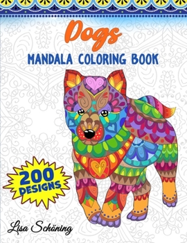 Paperback Dogs Mandala Coloring Book: 200 Designs to Color, Stress Relieving Mandala Book, Promote Mindfulness and Practice Creativity Book