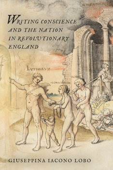 Hardcover Writing Conscience and the Nation in Revolutionary England Book