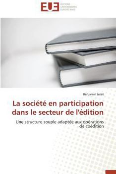 Paperback La Société En Participation Dans Le Secteur de l'Édition [French] Book