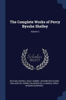 The Complete Works of Percy Bysshe Shelley, Volume 2