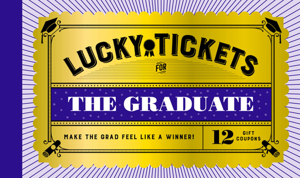 Misc. Lucky Tickets for the Graduate: 12 Gift Coupons Book