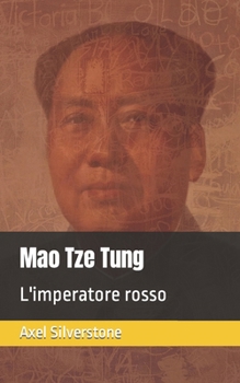 Paperback Mao Tze Tung: L'imperatore rosso [Italian] Book