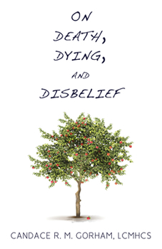 Paperback On Death, Dying, and Disbelief Book