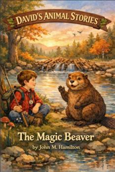 David's Animal Stories: The Magic Beaver