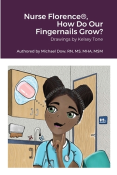 Paperback Nurse Florence(R), How Do Our Fingernails Grow? Book