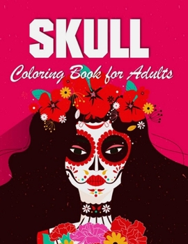 Paperback Skull Coloring Book: For Adults 100 Pages Book