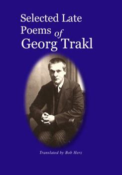 Unknown Binding Selected Late Poems of Georg Trakl Book