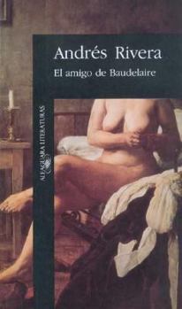 Paperback El Amigo de Baudelaire (Spanish Edition) [Spanish] Book