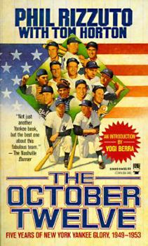 Paperback The October Twelve: Five Years of Yankee Glory 1949-1953 Book