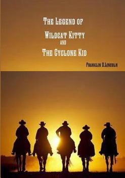 Paperback The Legend of Wildcat Kitty and The Cyclone Kid Book