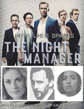 Paperback The Night Manager Dots Lines Spirals: The BEST Coloring Book for Any Fan!!! Book