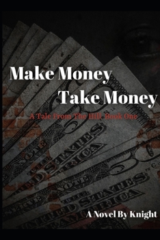 Paperback Make Money, Take Money: A Tale From The Hill Book
