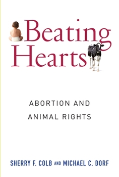 Hardcover Beating Hearts: Abortion and Animal Rights Book