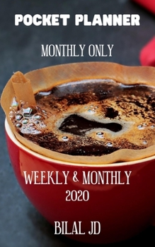 Pocket Planner Monthly Only: WEEKLY MONTHLY PLANNER 2020: 2020 CALENDAR: JAN 1st - DEC 31