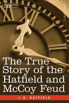 Paperback The True Story of the Hatfield and McCoy Feud Book