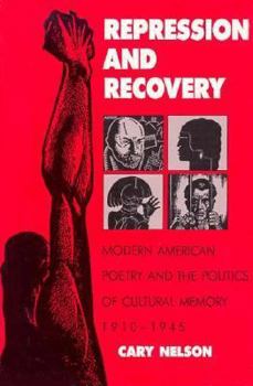 Paperback Repression and Recovery: Modern American Poetry & Politics of Cultural Memory Book