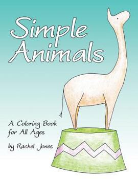 Paperback Simple Animals: A Coloring Book For All Ages Book