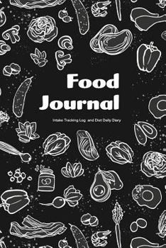 Paperback Food Journal: Intake Tracking Log and Diet Daily Diary Book