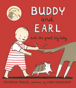 Hardcover Buddy and Earl and the Great Big Baby Book