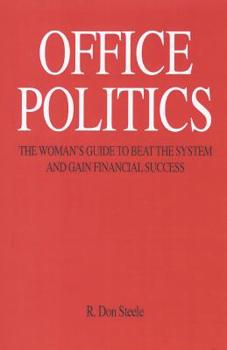 Paperback Office Politics: The Woman's Guide to Beat the System and Gain Financial Success Book
