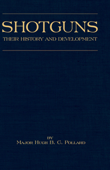 Paperback Shotguns - Their History and Development (Shooting Series - Guns & Gunmaking): Read Country Book