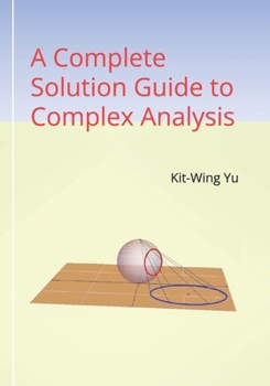 Paperback A Complete Solution Guide to Complex Analysis Book