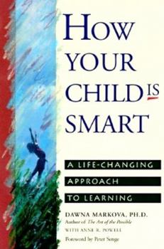 Paperback How Your Child Is Smart: A Life-Changing Approach to Learning Book