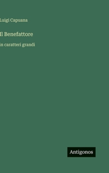 Il Benefattore: in caratteri grandi (Italian Edition)