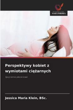 Perspektywy kobiet z wymiotami ciezarnych