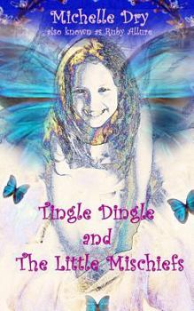 Paperback Tingle Dingle and The Little Mischiefs Book