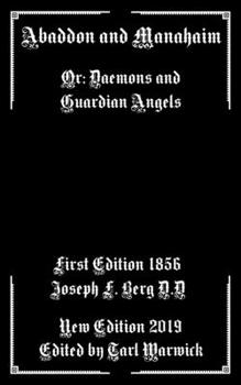 Paperback Abaddon and Manahaim: Or: Daemons and Guardian Angels Book