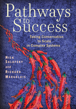 Paperback Pathways to Success: Taking Conservation to Scale in Complex Systems Book