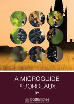 Paperback A Microguide to Bordeaux by Bottlenotes Book