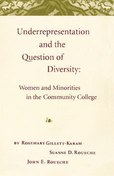 Hardcover Underrepresentation and the Question of Diversity: Women and Minorities in the Community College Book