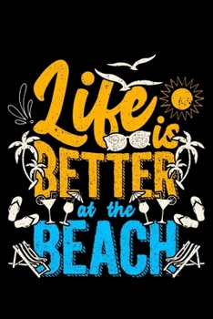 Paperback Life Is Better At The Beach: Lined A5 Notebook for Sea Journal Book