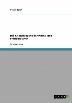 Paperback Die Kriegsbräuche der Plains- und Prärieindianer [German] Book