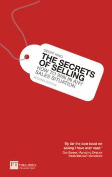 Paperback The Secrets of Selling: How to Win in Any Sales Situation Book