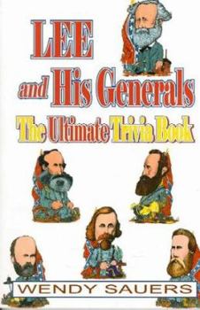 Paperback Lee and His Generals: The Ultimate Trivia Book