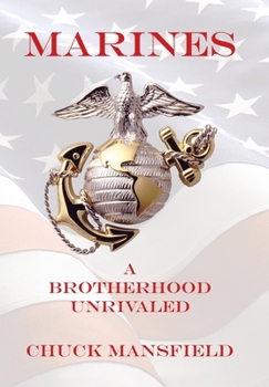 Hardcover Marines: A Brotherhood Unrivaled Book