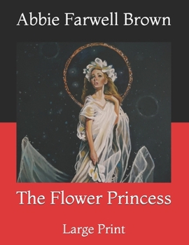 Paperback The Flower Princess: Large Print Book