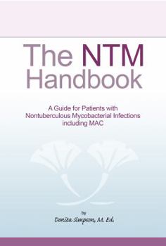 Paperback The NTM Handbook: A Guide for Patients with Nontuberculous Mycobacterial Infections including MAC Book