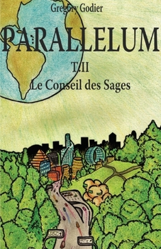 Paperback Parallelum T.II: Le Conseil des Sages [French] Book