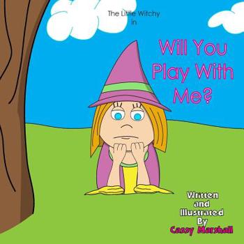 Paperback The Little Witchy in Will You Play With Me? Book